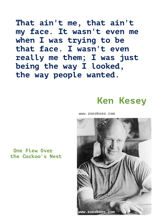 Ken Kesey Quotes. Ken Kesey One Flew Over the Cuckoo's Nest Book Quotes, Ken Kesey Writing, Ken Kesey Books Quotes,inspirational,motivational,hindi