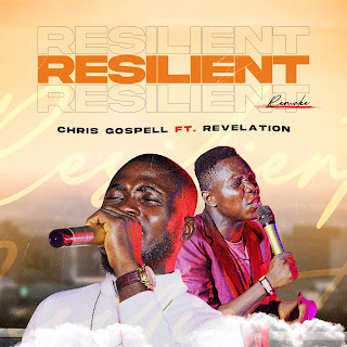 DOWNLOAD -Resilient REMAKE  by Chris Gospell (feat Revelation)