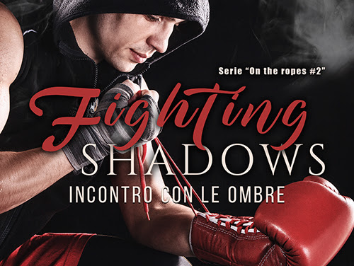 FIGHTING SHADOWS - INCONTRO CON LE OMBRE, ALY MARTINEZ. Recensione in anteprima