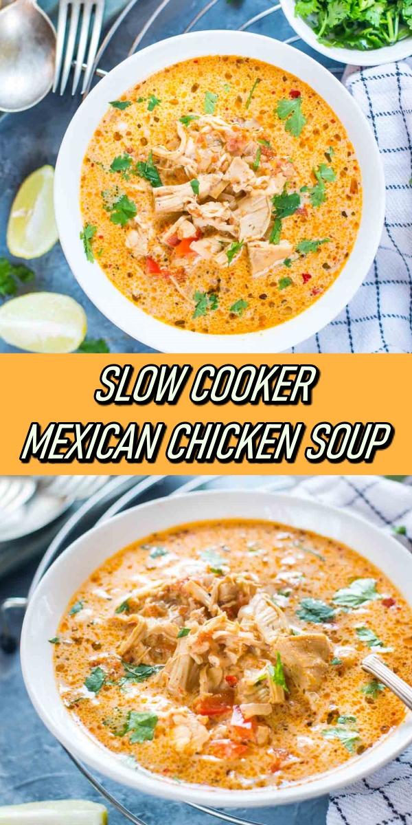 SLOW COOKER MEXICAN CHICKEN SOUP - Recipes Note