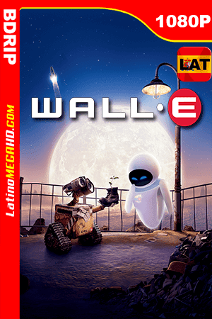 WALL·E (2008) Latino HD BDRIP 1080P (2008)