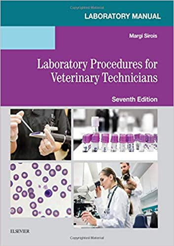 Laboratory Manual for Laboratory Procedures for Veterinary Technicians ,7th Edition