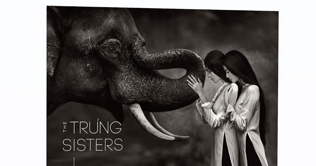 Hot girl … The Trưng sisters by NAG Phạm Hoài Nam Hot girl … The Trưng sisters by NAG Phạm Hoài Nam