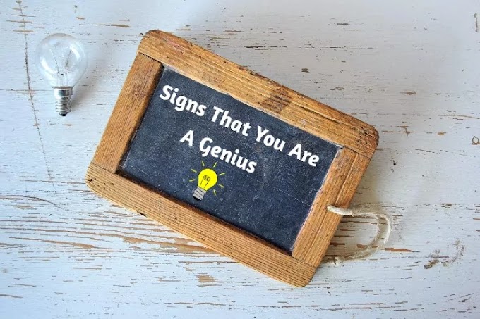 Signs That You Are A Genius