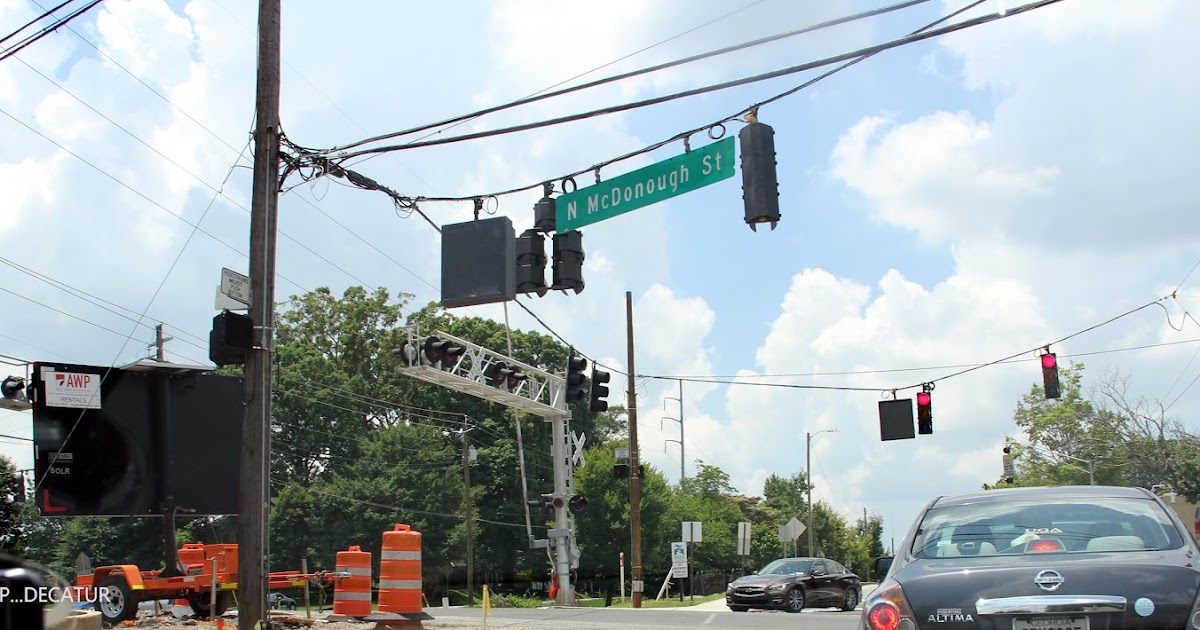 NEXT STOP...DECATUR RR Crossing Closures at McDonough and Candler