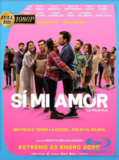 Sí mi amor, la película (2020) HD [1080p] Latino [GoogleDrive] SXGO