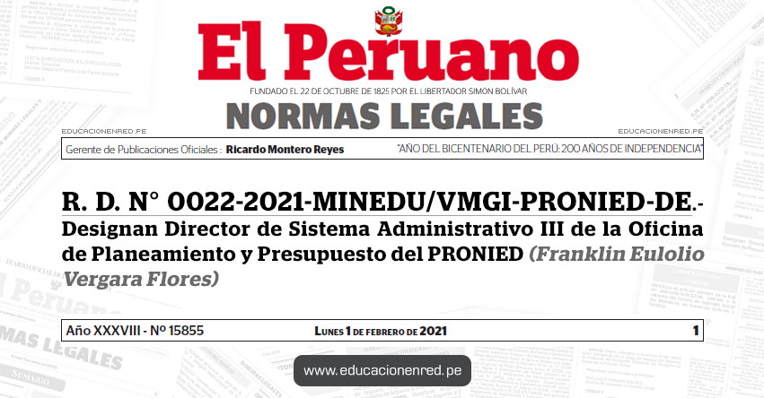 R. D. N° 0022-2021-MINEDU/VMGI-PRONIED-DE.- Designan Director de Sistema Administrativo III de la Oficina de Planeamiento y Presupuesto del PRONIED (Franklin Eulolio Vergara Flores) R. D. N° 0022-2021-MINEDU/VMGI-PRONIED-DE.- Designan Director de Sistema Administrativo III de la Oficina de Planeamiento y Presupuesto del PRONIED (Franklin Eulolio Vergara Flores)