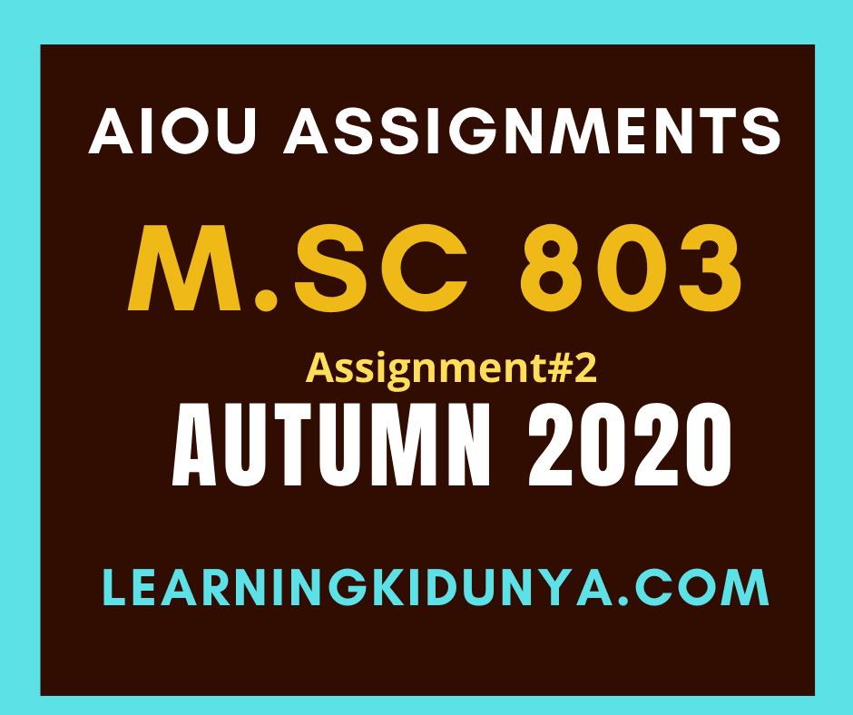 AIOU Solved Assignments 2 Code 803 Autumn 2020