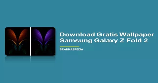 Download Gratis Wallpaper Samsung Galaxy Z Fold 2 Fhd Brankaspedia Blog Tutorial Dan Tips Weitere ideen zu hintergrundbild samsung, hintergrundbilder, bilder. download gratis wallpaper samsung