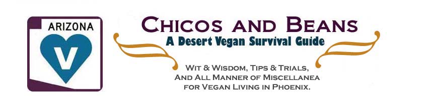 Chicos and Beans: A Desert Vegan Survival Guide
