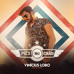 Pés No Chão - Vinícius Lobo Part. DJ Kevin Mp3 Baixar Pés No Chão - Vinícius Lobo Part. DJ Kevin Mp3