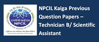 NPCIL Kaiga Previous Question Papers – Technician B/ Scientific Assistant