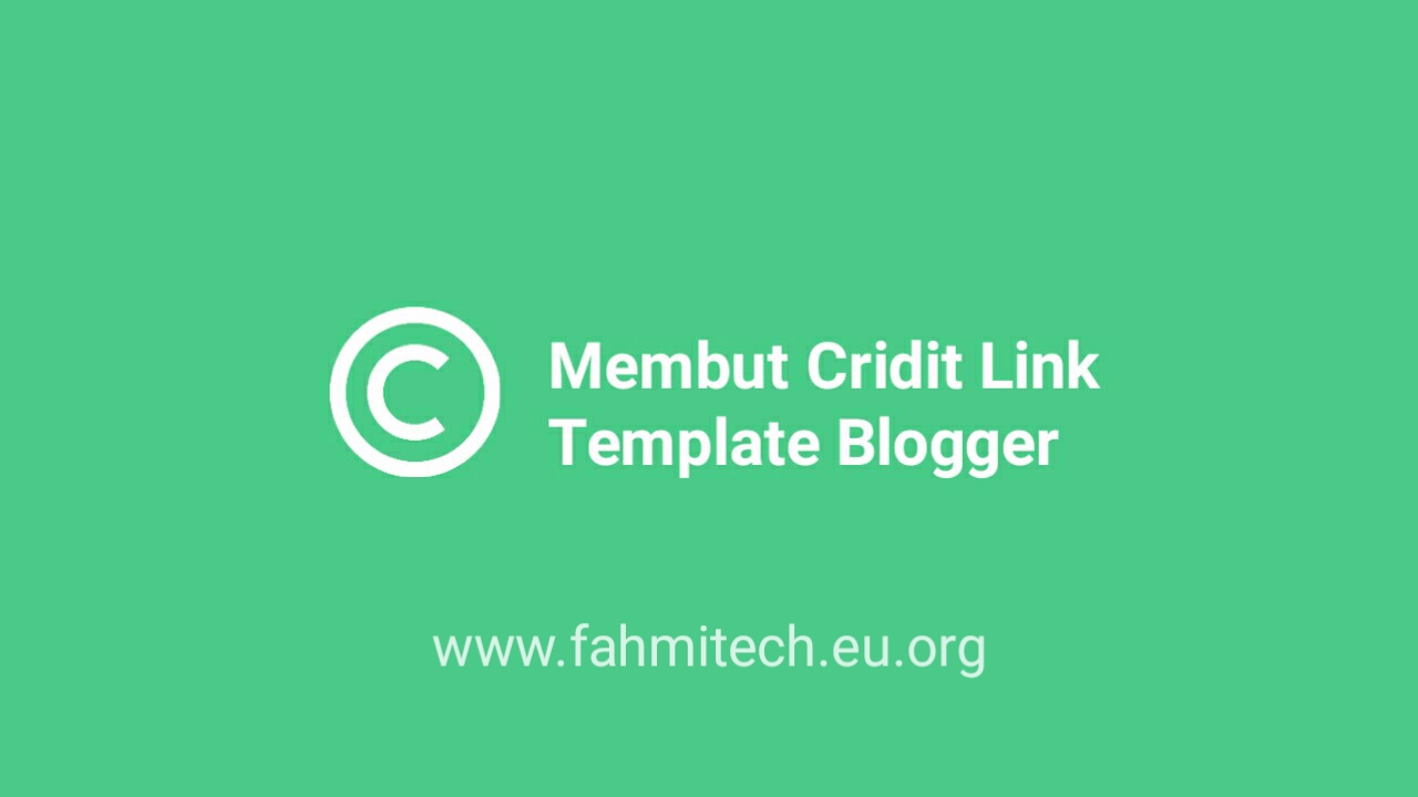 cara membuat cridit link template blogger / blogspot cara membuat cridit link template blogger / blogspot