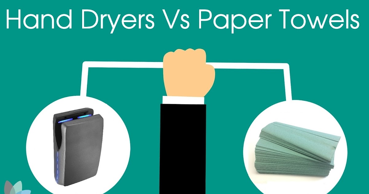 HAND DRYER VS PAPER TOWEL