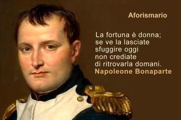 Aforismario Aforismi E Frasi Celebri Di Napoleone Bonaparte