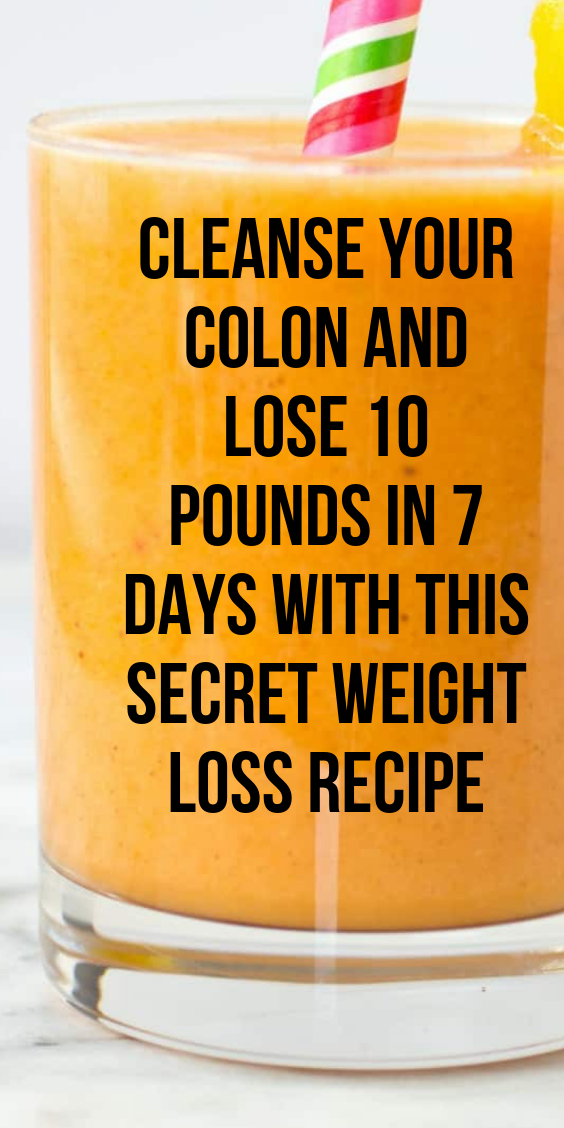 Cleanse Your Colon And Lose 10 Pounds In 7 Days With This Secret Weight