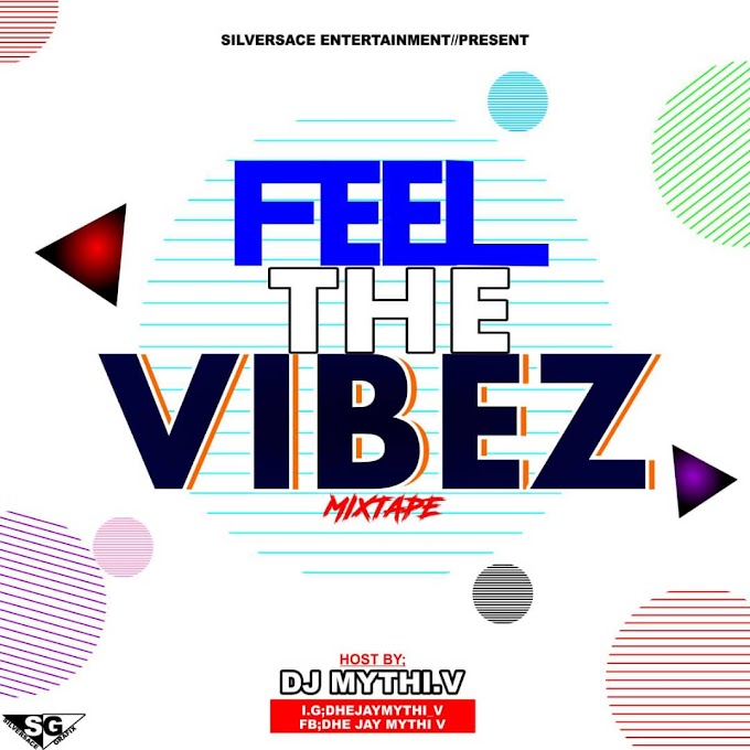 Dj Mythi.V -Feel The Vibe Mixtape(08104132583) (9javalid.com)