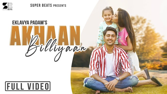 Akhaan Billiyaan : Eklavya Padam Full Lyrics | Latest Hit Punjabi songs 2020 | Super Beats