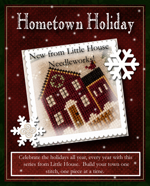 Little House Needleworks Hometown Holiday!