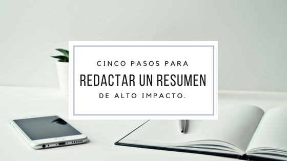 Cinco pasos para redactar un resumen de impacto.