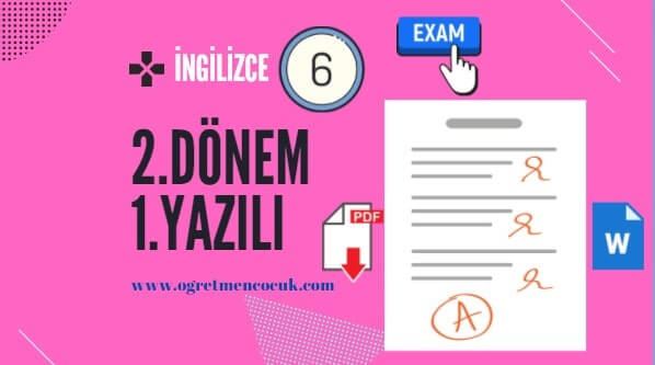 ingilizce 6 sinif 2 donem 1 yazili