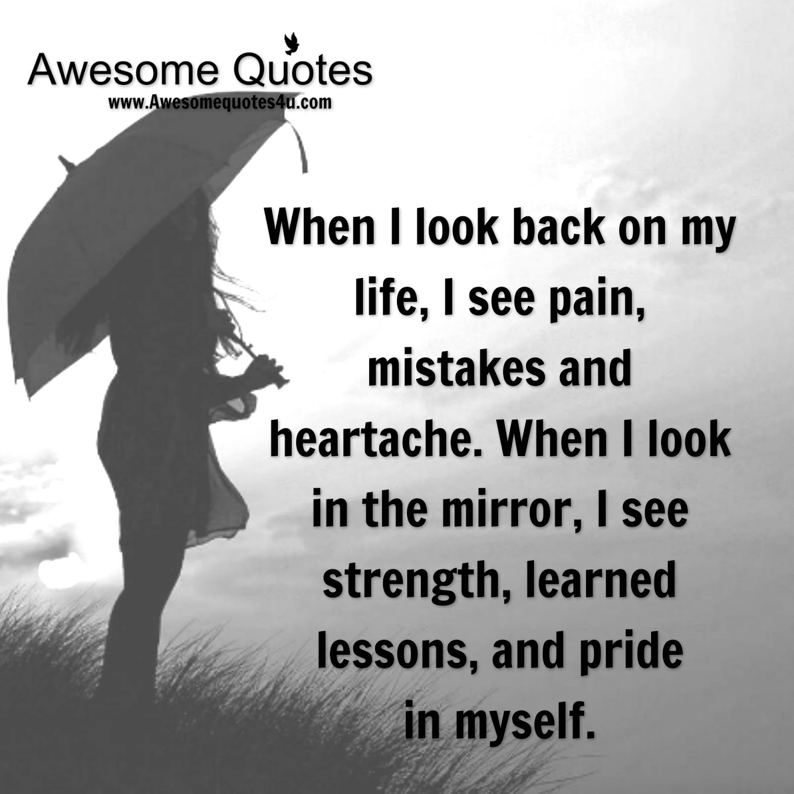 When I look back on my life, I see pain, mistakes and heartache. 