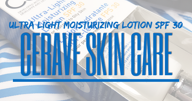 cerave ultra light moisturizing lotion review