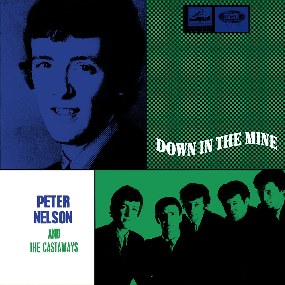 Old Melodies ...: Peter Nelson & The Castaways (NZ) - Down In The Mine ...