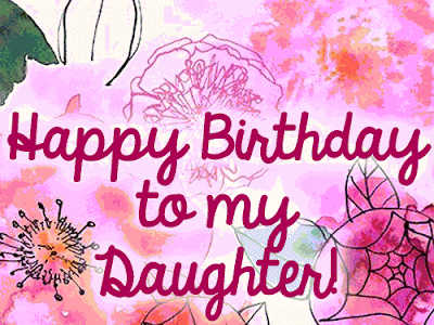 ひどい Birthday Wishes For Daughter