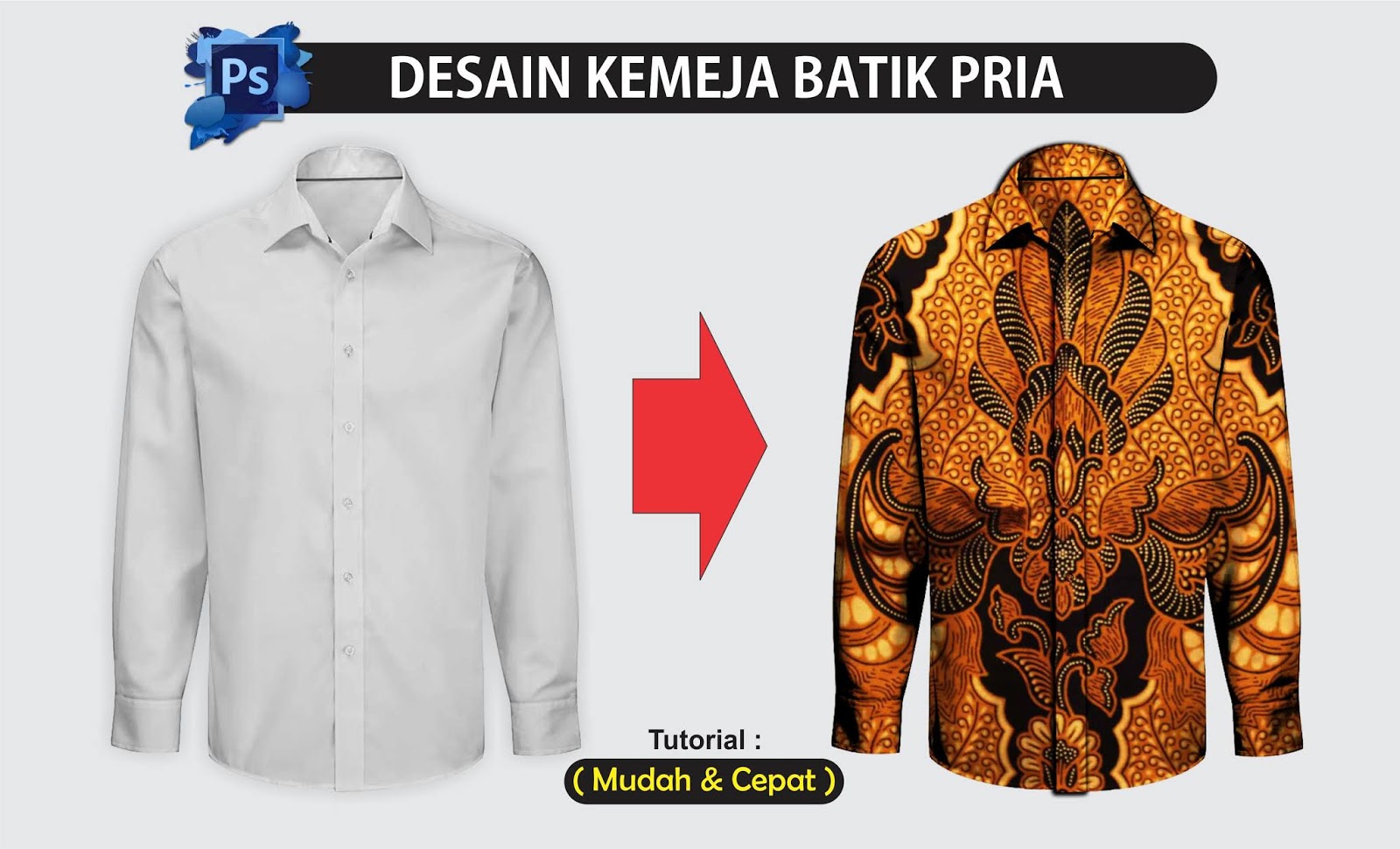 Tutorial Mudah Desain  Baju Batik  Pria dengan  Photoshop 