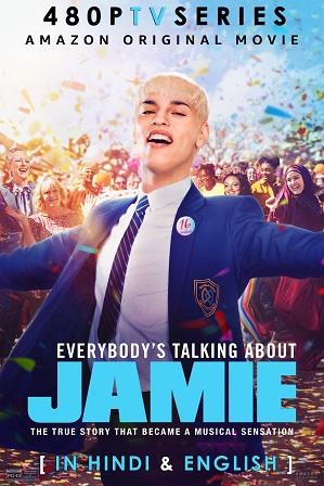 Everybody’s Talking About Jamie (2021) 350MB Full Hindi Dual Audio Movie Download 480p Web-DL