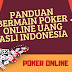 PANDUAN BERMAIN POKER ONLINE UANG ASLI INDONESIA - BANDAR PKV GAMES
