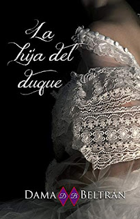 La Hija del Duque - Dama Beltrán