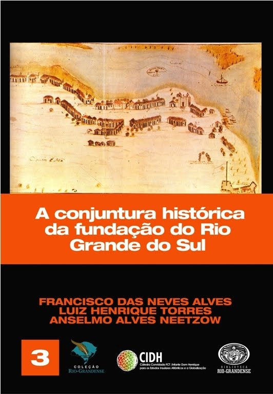 A Conjuntura Histórica da Fundação do Rio Grande do Sul (2017)