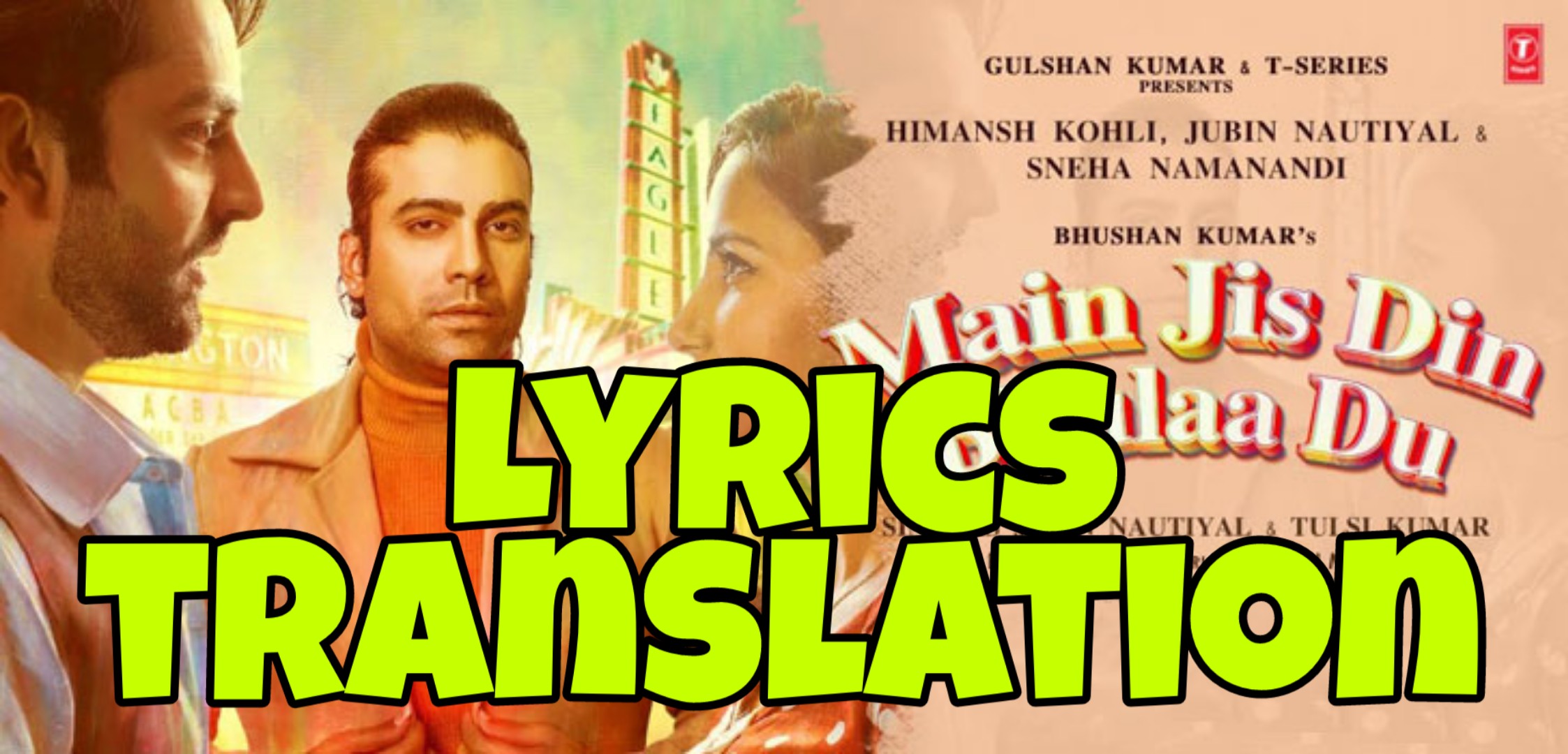 Main Jis Din Bhula Lyrics in English | Translation | – Jubin Nautiyal x Tulsi Kumar - Lyrics Translaton