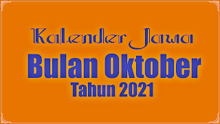 kalender jawa untuk bulan oktober  2021 - kanalmu kalender jawa untuk bulan oktober  2021 - kanalmu