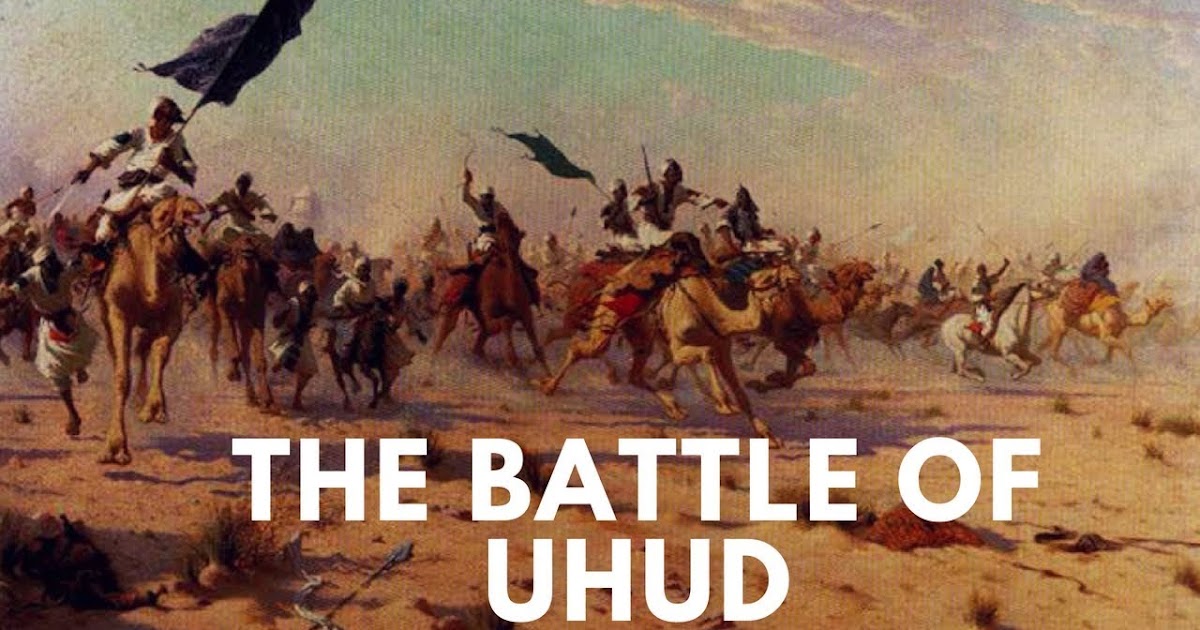 Perang Uhud Cermin Menawan Pribadi Rasulullah Saw Bagian1 Psejahtera