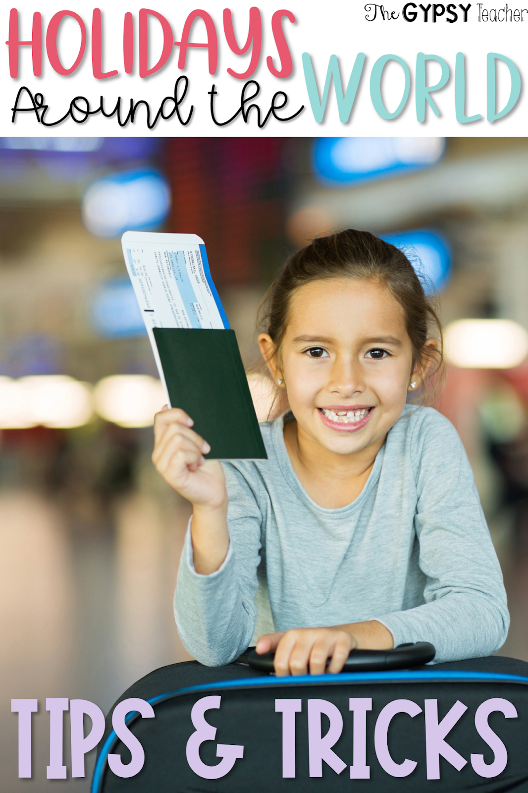 Holidays Around the World Made Easy The Gypsy Teacher