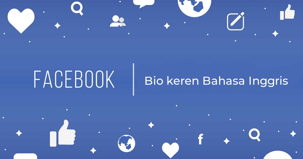 Katakata Keren Bahasa Inggris untuk Bio Facebook Dardura