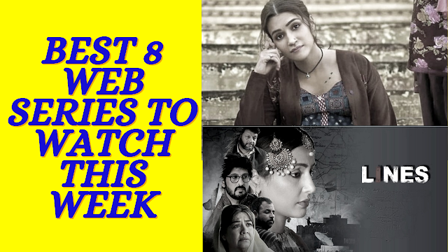 Best 8 Web Series To Watch This Week (July 25-July 31)