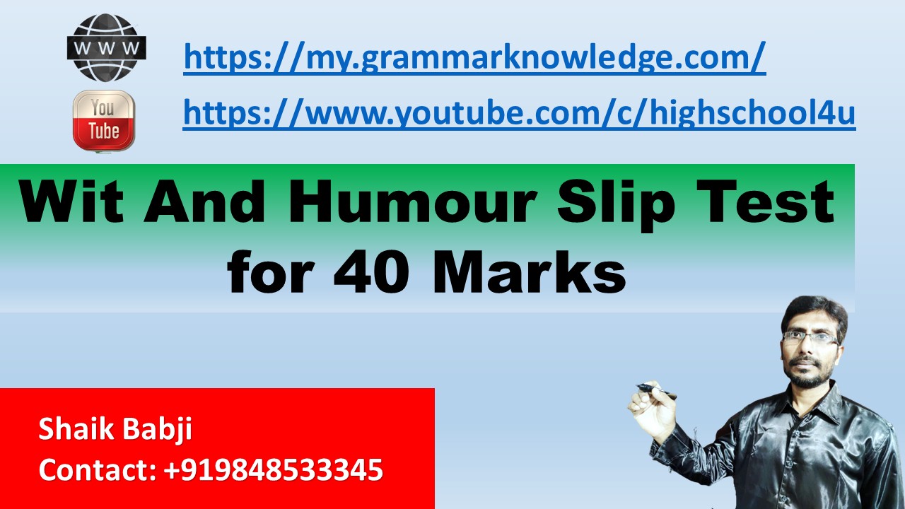 Wit And Humour Slip Test for 40 Marks Class 10 English Learn