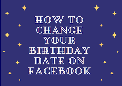 How to change your Birthday date on Facebook