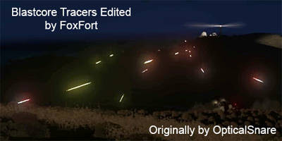 Arma3で曳光弾を変えるBlastcore Tracers A3 MOD - FoxFort Edit Blastcore Tracers A3 MOD - FoxFort Edit