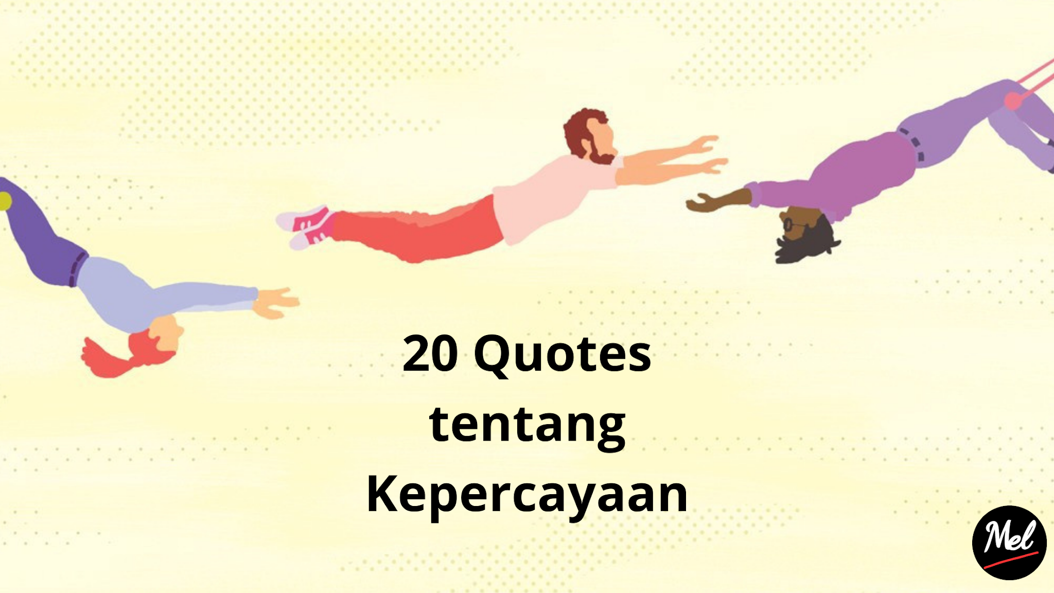 20 Quotes tentang Kepercayaan - Catatan Mel