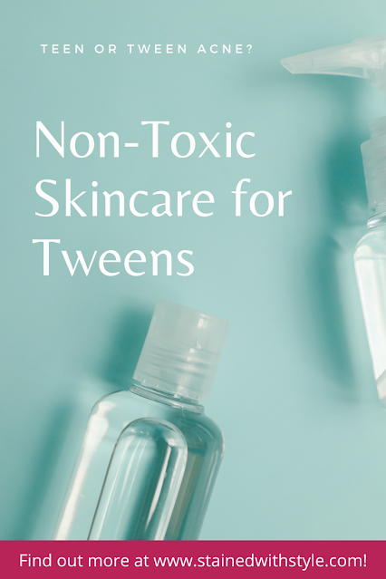 Non Toxic skincare for tweens