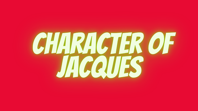 Character of Jacques As You Like It