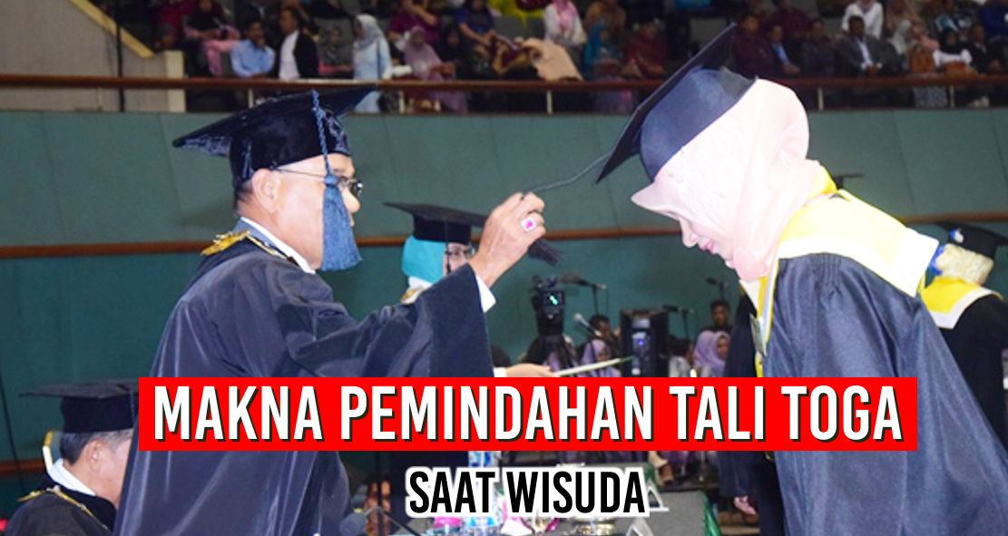 Makna Pemindahan Tali Toga Saat Wisuda