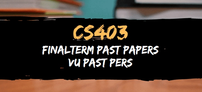 Cs403 vu past papers image