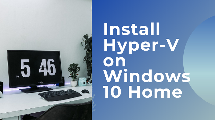 Установите Hyper V в Windows 10