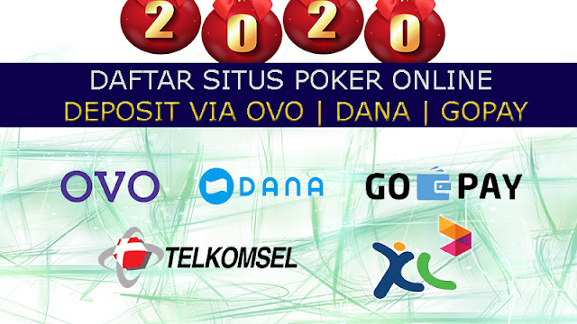 Situs Poker Deposit OVO | DANA | GO-PAY Terpercaya